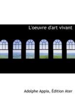 L'Oeuvre d'Art Vivant 1015487475 Book Cover