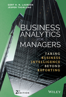 Business Analytics for Managers: Taking Business Intelligence Beyond Reporting 0470890614 Book Cover