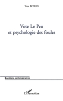 Vote Le Pen et psychologie des foules 2747543021 Book Cover