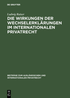 Die Wirkungen Der Wechselerklarungen Im Internationalen Privatrecht 3111051072 Book Cover