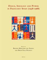 Dance, Ideology and Power in Francoist Spain (1938-1968) 2503577407 Book Cover