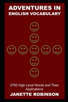 Adventures in English Vocabulary: 2700 High Level Words and Their Applications null Book Cover