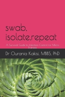 Swab, Isolate, Repeat: A Survival Guide to Infection Control for Micro Trainees (Clinical Microbiology Survival Series for the NHS) B0FMHRXL8X Book Cover