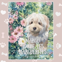 Margo adore les marguerites: Un album illustré à l'aquarelle inspiré d'un animal de compagnie réel (Real Life Pets) (French Edition) 1067511709 Book Cover
