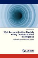 Web Personalization Models Using Computational Intelligence 3659311537 Book Cover