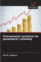 Procesowosc przejscia do gospodarki rynkowej (Polish Edition) 6630072715 Book Cover