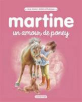 Martine un amour de poney (Ma mini bibliothèque Martine (4)) 220312587X Book Cover