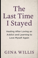 The Last Time I Stayed B0F32SDFVP Book Cover