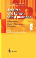 Arbeiten Und Lernen Selbst Managen: Effektiver Einsatz Von Methoden, Techniken Und Checklisten F R Ingenieure 3540403213 Book Cover