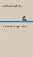 Le specule des pecheurs 151204492X Book Cover