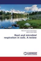 Root and Microbial Respiration in Soils. a Review 3659540099 Book Cover