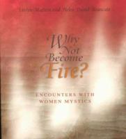 Why Not Become Fire? 0877936900 Book Cover