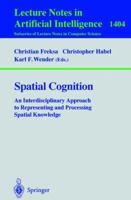 Spatial Cognition: An Interdisciplinary Approach to Representing and Processing Spatial Knowledge (Lecture Notes in Computer Science / Lecture Notes in Artificial Intelligence) B01FBVAGQA Book Cover