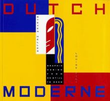 Dutch Moderne: Graphic Design from deStijl to Deco 0811803031 Book Cover