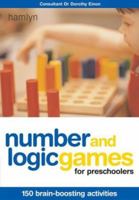 Number and Logic Games for Preschoolers: 150 Brain-Boosting Activities (Hamlyn Health & Well Being S.) 0753719797 Book Cover