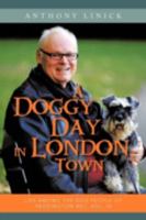 A Doggy Day in London Town: Life Among the Dog People of Paddington Rec, Vol. IV 1477226060 Book Cover