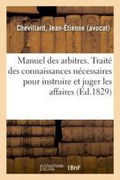 Manuel des arbitres. Traité des principales connaissances nécessaires pour instruire et juger 2329013442 Book Cover