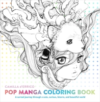 Pop Manga Coloring Book: A Surreal Journey Through a Cute, Curious, Bizarre, and Beautiful World 0399578471 Book Cover