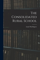 The consolidated rural school 1017894205 Book Cover