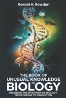 The Book of Unusual Knowledge of Biology: Decoding the Mysteries of Biology: From Origins to Innovation B0DV3YXK5R Book Cover