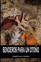 Senderos para un otoño 1503188604 Book Cover