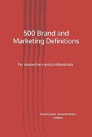 500 Brand and Marketing Definitions: For researchers and professionals B094Z6Z8P1 Book Cover