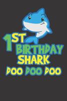 Notebook: 1st Birthday Shark Doo Doo Doo 1 Year Old Party 1083017144 Book Cover