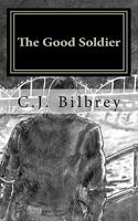 The Good Soldier 1456573012 Book Cover