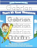 Gabrian Letter Tracing for Kids Trace my Name Workbook: Tracing Books for Kids ages 3 - 5 Pre-K & Kindergarten Practice Workbook 1709791705 Book Cover