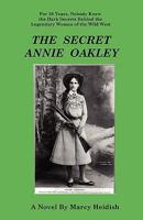 The Secret Annie Annie Oakley 0983116407 Book Cover