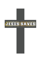 Jesus Saves: Tagebuch, Notizbuch, Notizheft Geschenk-Idee fr glubige Christen Dot Grid A5 120 Seiten 1689559705 Book Cover