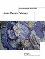 Seeing Through Paintings: Physical Examination in Art Historical Studies 0300094086 Book Cover