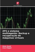 ZFS e sistema multiagente: Backup e recuperação de máquinas virtuais (Portuguese Edition) 6208209463 Book Cover