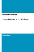 Jugendkulturen in der Werbung 3656169454 Book Cover