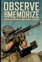 Observe and Memorize: Improve Your Mind with Sniper Observation and Memory Training Kim's Game Memorization Practice Book B08VYJKHMY Book Cover