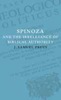 Spinoza and the Irrelevance of Biblical Authority 0521093538 Book Cover