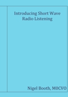 Introducing Short Wave Radio Listening 1409209970 Book Cover