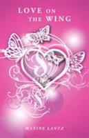 Love on the Wing 1449756271 Book Cover