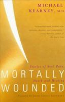 Mortally Wounded: Stories of Soul Pain, Death, and Healing 1882670795 Book Cover