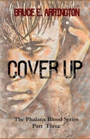 Coverup: The Phalanx Blood Series Part III 1975652185 Book Cover