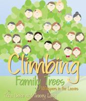 Climbing Family Trees, Whispers In The Leaves 1932898492 Book Cover