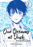 Our Dreams at Dusk: Shimanami Tasogare, Vol. 1 1642750603 Book Cover