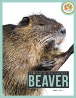 Beaver (Spotlight on Nature) B0FBQQQ8F3 Book Cover