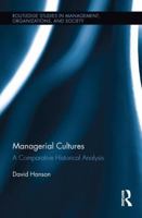 Managerial Cultures: A Comparative Historical Analysis 1138212679 Book Cover