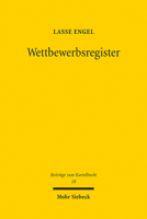 Wettbewerbsregister: Eintragung, Abfrage Und Loschung (Beitrage Zum Kartellrecht, 18) 3161614054 Book Cover