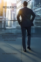 Resilience: My Family Business Journey and Unfulfilled Expectations 1942500947 Book Cover