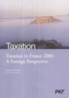 Taxation in France: A Foreign Perspective 0954349024 Book Cover