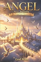 ANGEL BK 7 FORGOTTEN CHRONICLES B0H6S71G76 Book Cover