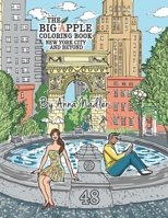 The Big Apple Coloring Book, New York City and Beyond: 48 Unique Illustrations of New York for you to color by hand. Cities and architecture adult coloring book. B083XVGBR2 Book Cover