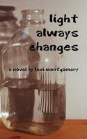 Light Always Changes 145050387X Book Cover